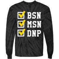 Womens BSN MSN DNP Doctorate Degree Checklist Funny Graduation Gift Tie-Dye Long Sleeve Shirt