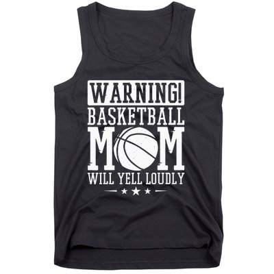 Warning Basketball Mom Will Yell Loudly Basketball Fan Tank Top