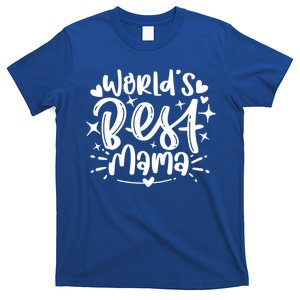 Worlds Best Mama For The Best Mom In The World Great Gift Mothers Day Gift T-Shirt