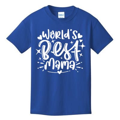 Worlds Best Mama For The Best Mom In The World Great Gift Mothers Day Gift Kids T-Shirt