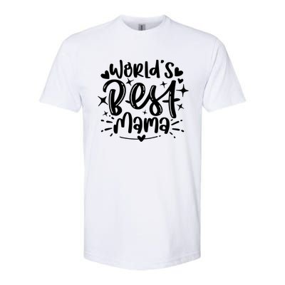 Worlds Best Mama For The Best Mom In The World Great Gift Mothers Day Gift Softstyle® CVC T-Shirt