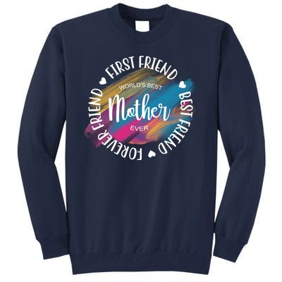 Worlds Best Mother Ever Cute Mother's Day Gift Tall Sweatshirt