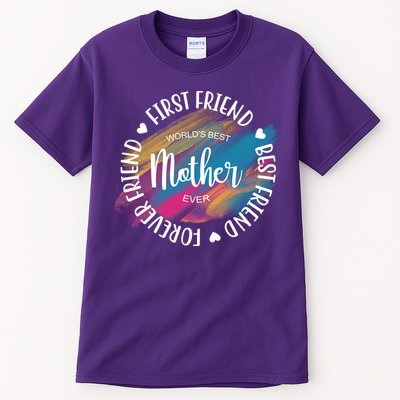 Worlds Best Mother Ever Cute Mother's Day Gift Tall T-Shirt