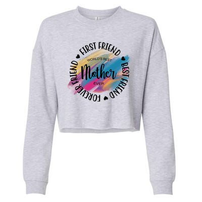 Worlds Best Mother Ever Cute Mother's Day Gift Cropped Pullover Crew