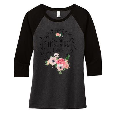 Womens Best Mawmaw Ever Floral Decoration Grandma Women's Tri-Blend 3/4-Sleeve Raglan Shirt