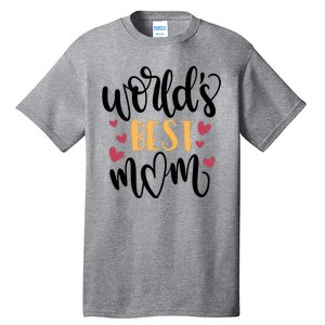 World's Best Mom Love Gift Tall T-Shirt