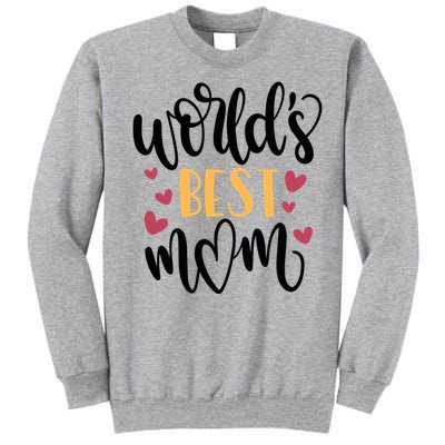 World's Best Mom Love Gift Tall Sweatshirt