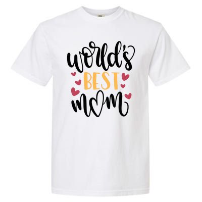 World's Best Mom Love Gift Garment-Dyed Heavyweight T-Shirt