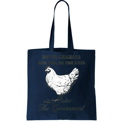 Womens Buy Me Chicken And Tell Me You Hate The Government Tote Bag