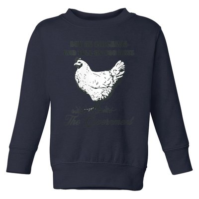 Womens Buy Me Chicken And Tell Me You Hate The Government Toddler Sweatshirt