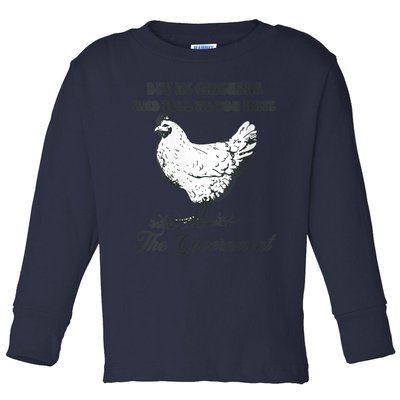 Womens Buy Me Chicken And Tell Me You Hate The Government Toddler Long Sleeve Shirt