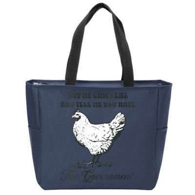 Womens Buy Me Chicken And Tell Me You Hate The Government Zip Tote Bag