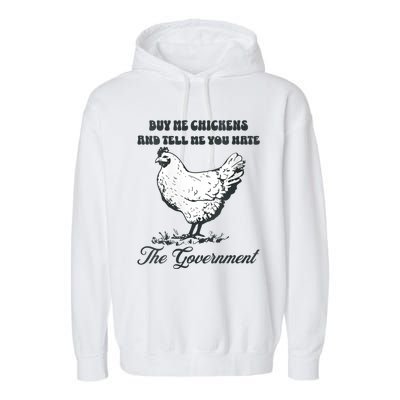 Womens Buy Me Chicken And Tell Me You Hate The Government Garment-Dyed Fleece Hoodie