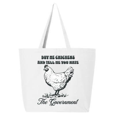 Womens Buy Me Chicken And Tell Me You Hate The Government 25L Jumbo Tote