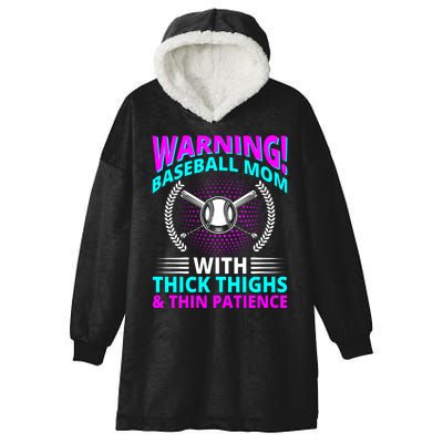 Warning Baseball Mom With Thick Thighs And Thin Patience Hooded Wearable Blanket