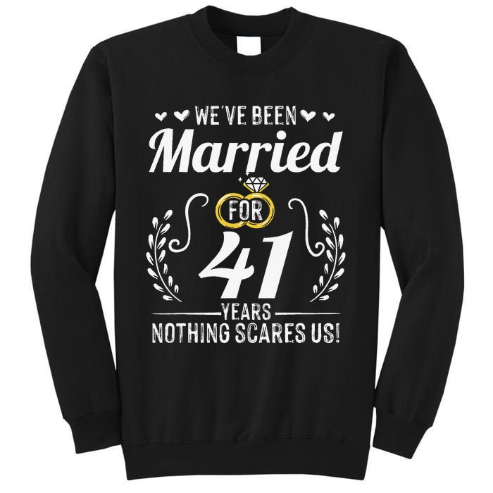 We've Been Married For 41 Years For Couples 41st Anniversary Tall Sweatshirt