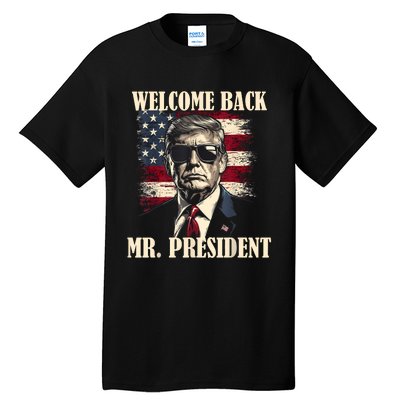 Welcome Back Mr President Donald Trump Victory Tall T-Shirt