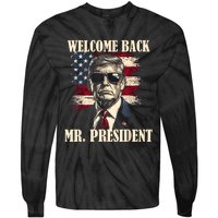 Welcome Back Mr President Donald Trump Victory Tie-Dye Long Sleeve Shirt