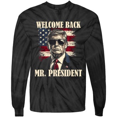 Welcome Back Mr President Donald Trump Victory Tie-Dye Long Sleeve Shirt