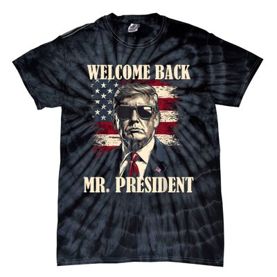 Welcome Back Mr President Donald Trump Victory Tie-Dye T-Shirt