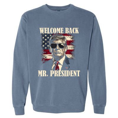 Welcome Back Mr President Donald Trump Victory Garment-Dyed Sweatshirt