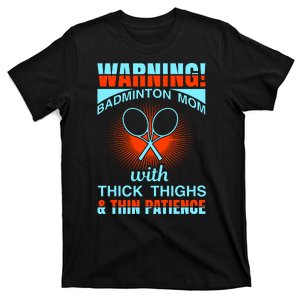 Warning Badmintion Mom With Thick Thighs T-Shirt