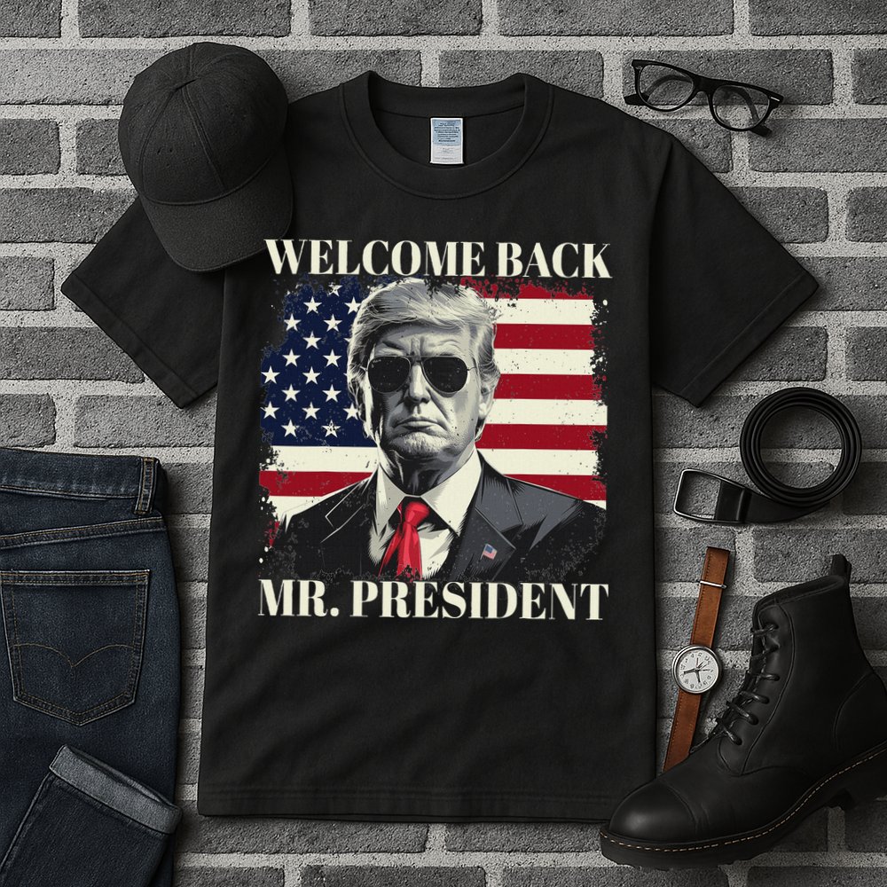 Welcome Back Mr President Trump Power Patriotic Usa Flag Tall T-Shirt