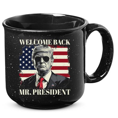 Welcome Back Mr President Trump Power Patriotic Usa Flag 15oz Campfire Ceramic Mug