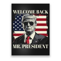 Welcome Back Mr President Trump Power Patriotic Usa Flag Poster