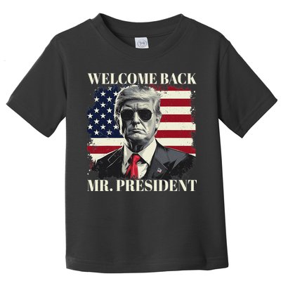Welcome Back Mr President Trump Power Patriotic Usa Flag Toddler T-Shirt
