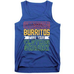 Warning Burritos Make Your Clothes Shrink Mexican Burrito Gift Tank Top