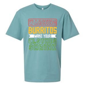 Warning Burritos Make Your Clothes Shrink Mexican Burrito Gift Sueded Cloud Jersey T-Shirt