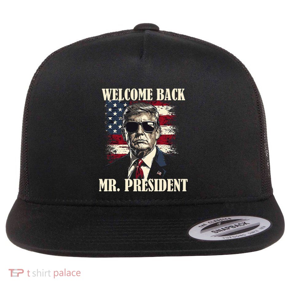 Welcome Back Mr President Donald Flat Bill Trucker Hat