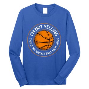 Wo's Basketball Mom Voice Gift Funny Basketball Mama Gift Long Sleeve Shirt