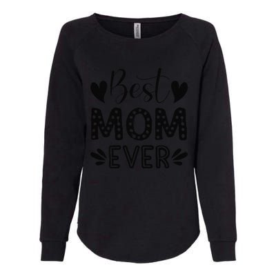 Wo Best Mom Ever! Womens California Wash Sweatshirt