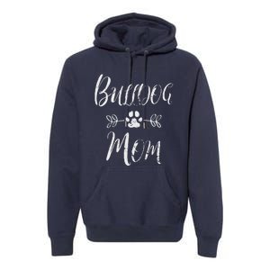 Womens Bulldog Mom French Bulldog Mom Funny Dog Mom Premium Hoodie