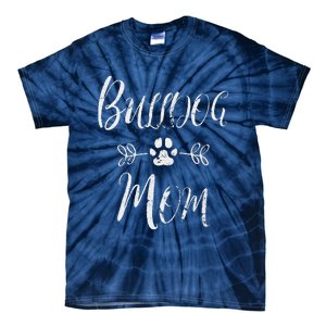 Womens Bulldog Mom French Bulldog Mom Funny Dog Mom Tie-Dye T-Shirt