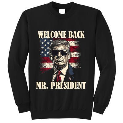 Welcome Back Mr President Donald Trump Victory Sweatshirt