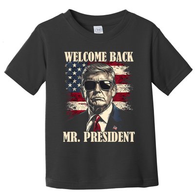 Welcome Back Mr President Donald Trump Victory Toddler T-Shirt