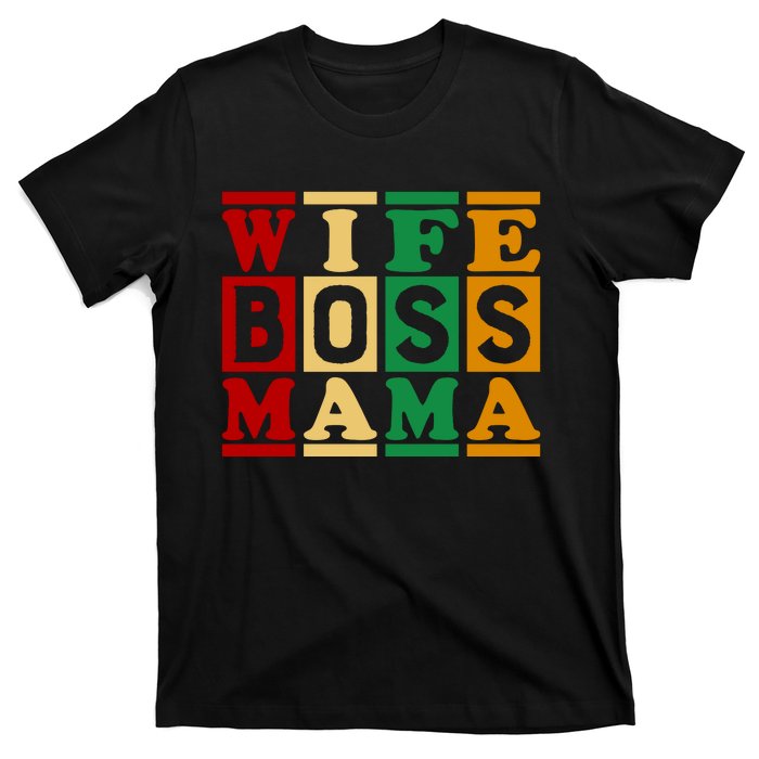 Wife Boss Mama T-Shirt