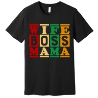 Wife Boss Mama Premium T-Shirt