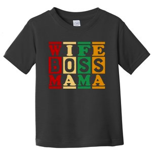 Wife Boss Mama Toddler T-Shirt