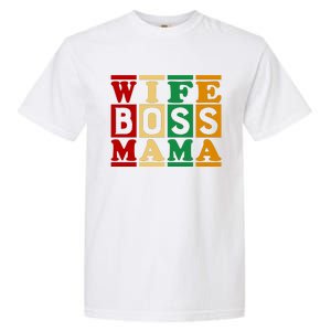 Wife Boss Mama Garment-Dyed Heavyweight T-Shirt