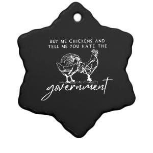 Wo Buy Me Chickens And Tell Me You Hate The Government VNeck Ceramic Star Ornament