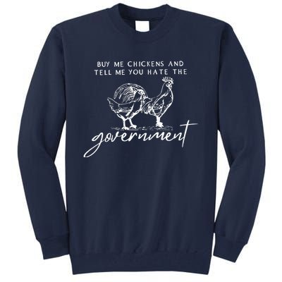 Wo Buy Me Chickens And Tell Me You Hate The Government VNeck Tall Sweatshirt