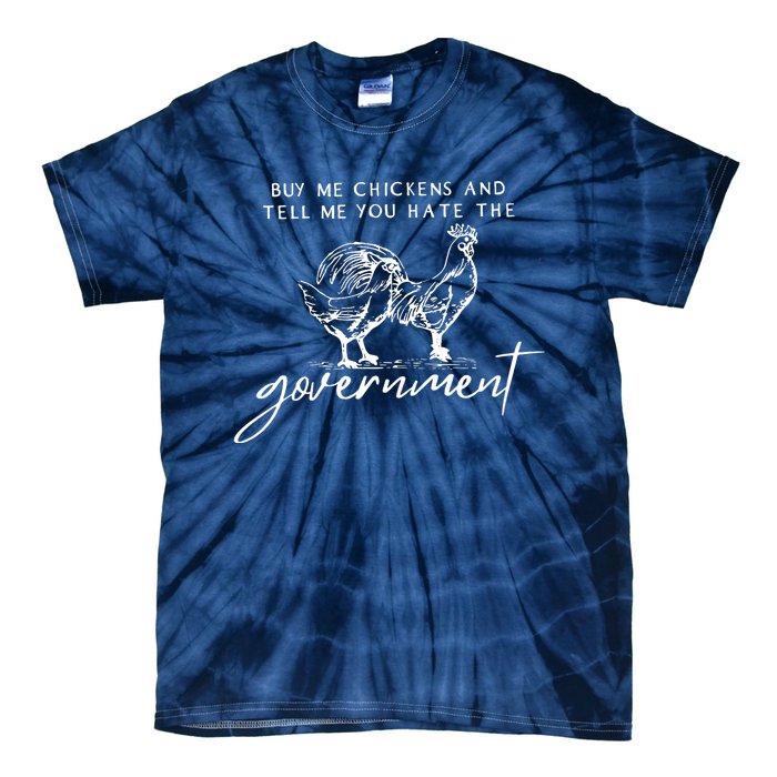 Wo Buy Me Chickens And Tell Me You Hate The Government VNeck Tie-Dye T-Shirt