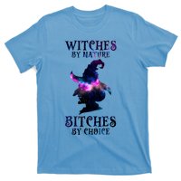 Witches By Nature Bitches By Choice Funny Halloween Witch Meaningful Gift T-Shirt