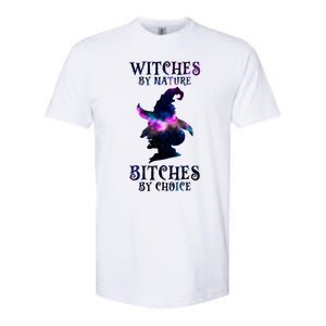 Witches By Nature Bitches By Choice Funny Halloween Witch Meaningful Gift Softstyle CVC T-Shirt