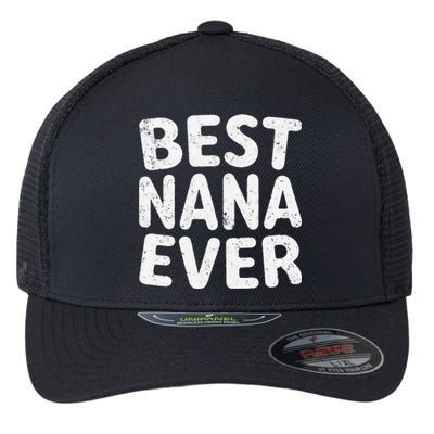 Womens Best Nana Ever Funny Mother's Day Christmas Flexfit Unipanel Trucker Cap