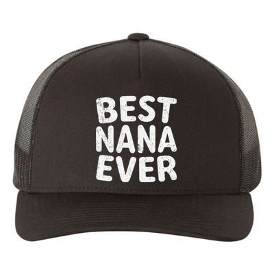 Womens Best Nana Ever Funny Mother's Day Christmas Yupoong Adult 5-Panel Trucker Hat